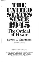 The United states since 1945 : the ordeal of power /