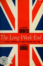 The long week-end : a social history of Great Britain, 1918-1939 /