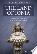 The land of Ionia society and economy in the Archaic period /