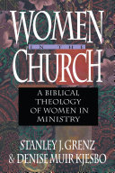 Women in the Church : a biblical theology of women in ministry /