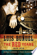 Luis Buñuel the red years, 1929-1939 /