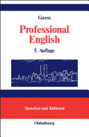 Professional English in Science and Technology : a learner's essential companion with German equivalents /