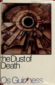 The dust of death; a critique of the establishment and the counter culture, and the proposal for a third way/