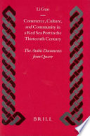 Commerce, culture, and community in a Red Sea port in the thirteenth century the Arabic documents from Quseir /