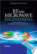 RF and microwave engineering fundamentals of wireless communications /
