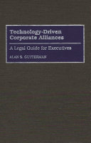 Technology-driven corporate alliances a legal guide for executives /