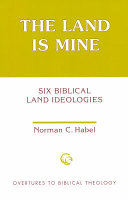 The land is mine : six Biblical land ideologies /