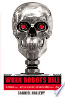 When robots kill artificial intelligence under criminal law /
