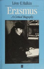 Erasmus : a critical biography /