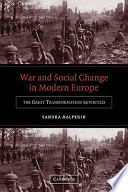 War and social change in modern Europe the great transformation revisisted /