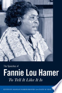 The speeches of Fannie Lou Hamer to tell it like it is /