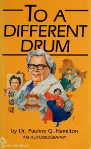 To a different drum : an autobiography /