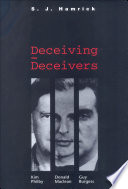 Deceiving the deceivers Kim Philby, Donald Maclean and Guy Burgess /