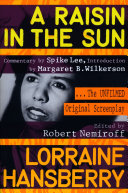 A raisin in the sun : the unfilmed original screenplay /