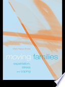 Moving families expatriation, stress and coping /