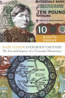 Mary Slessor everybody's mother the era and impact of a Victorian missionary /