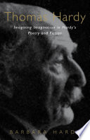 Thomas Hardy imagining imagination : Hardy's poetry and fiction /