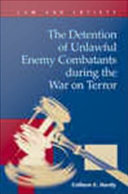 The detention of unlawful enemy combatants during the war on terror