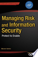 Managing Risk and Information Security Protect to Enable /