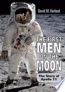 The First Men on the Moon The Story of Apollo 11 /