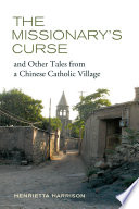 The missionary's curse and other tales from a Chinese Catholic village