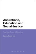 Aspirations, education, and social justice applying Sen and Bourdieu /