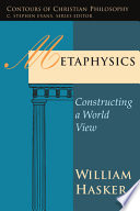 Metaphisics : Constucting a world view /
