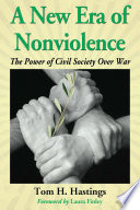 A new era of nonviolence : the power of civil society over war /