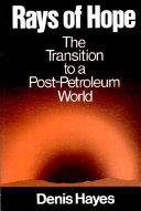 Rays of hope : the transition to a post-petroleum world /
