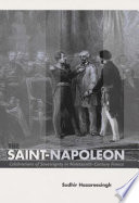 The Saint-Napoleon celebrations of sovereignty in nineteenth-century France /