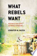 What rebels want resources and supply networks in wartime /