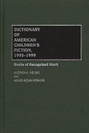 Dictionary of American children's fiction, 1995-1999 books of recognized merit /