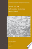 Milton and the Reformation aesthetics of the passion