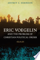 Eric Voegelin and the problem of Christian political order