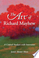 The art of Richard Mayhew : a critical analysis with interviews /