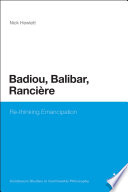 Badiou, Balibar, Rancière rethinking emancipation /