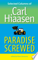 Paradise screwed : selected columns of Carl Hiaasen /