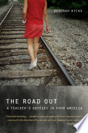 The road out a teacher's odyssey in poor America /
