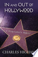 In and out of Hollywood a biographer's memoir /