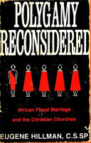 Polygamy reconsidered : African plural marriage and the Christian churches /
