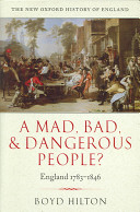 A mad, bad, and dangerous people? England, 1783-1846 /
