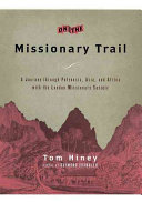 On the missionary trail : a journey through Polynesia, Asia, and Africa with the London Missionary Society /