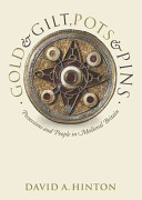 Gold and gilt, pots and pins possessions and people in medieval Britain /