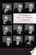My happiness bears no relation to happiness a poet's life in the Palestinian century /