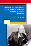 Cognition and recognition on the origin of movement : Rademaker (1887-1957), a biography /