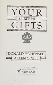Your spiritual gifts : identify your unique abilities /