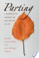 Parting a handbook for spiritual care near the end of life /