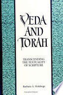 Veda and Torah transcending the textuality of scripture /