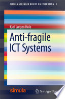 Anti-fragile ICT Systems