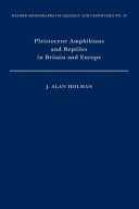 Pleistocene amphibians and reptiles in Britain and Europe